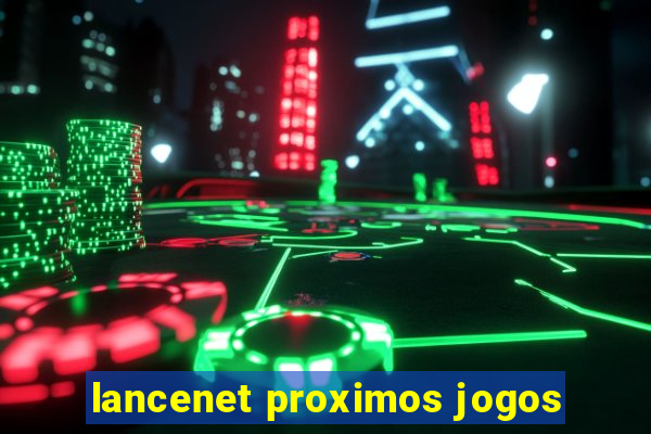 lancenet proximos jogos